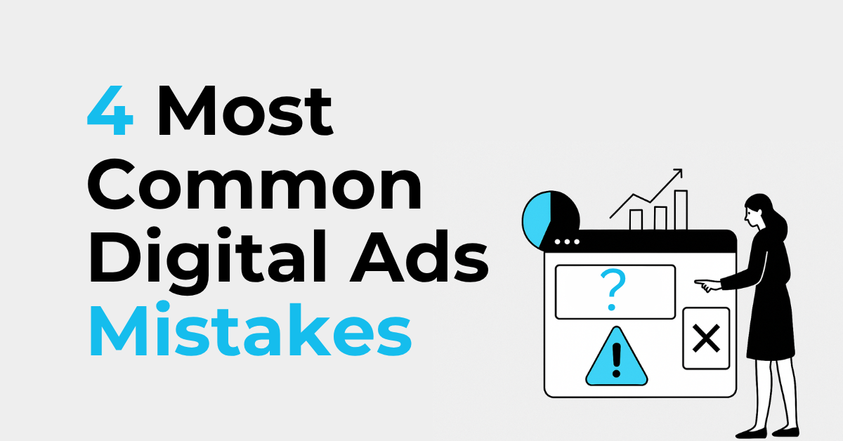 4 common digital ads mistakes